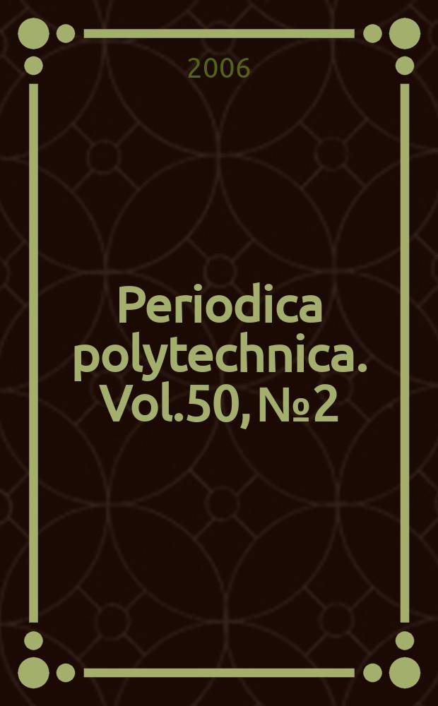 Periodica polytechnica. Vol.50, №2