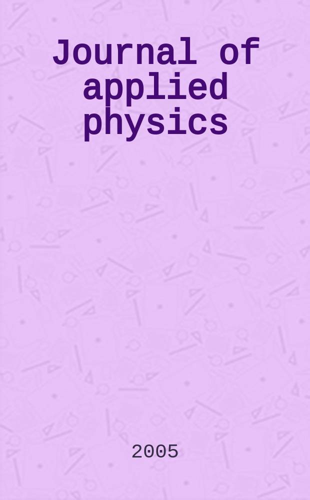 Journal of applied physics : (Formerly "Physics"). Vol.98, №6