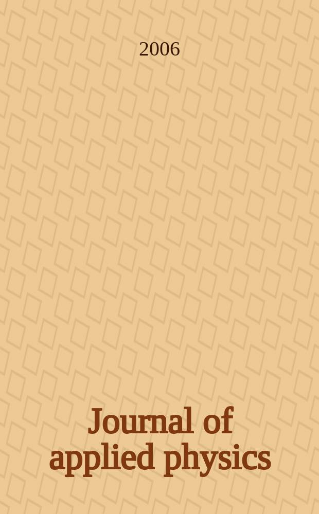 Journal of applied physics : (Formerly "Physics"). Vol.99, №12