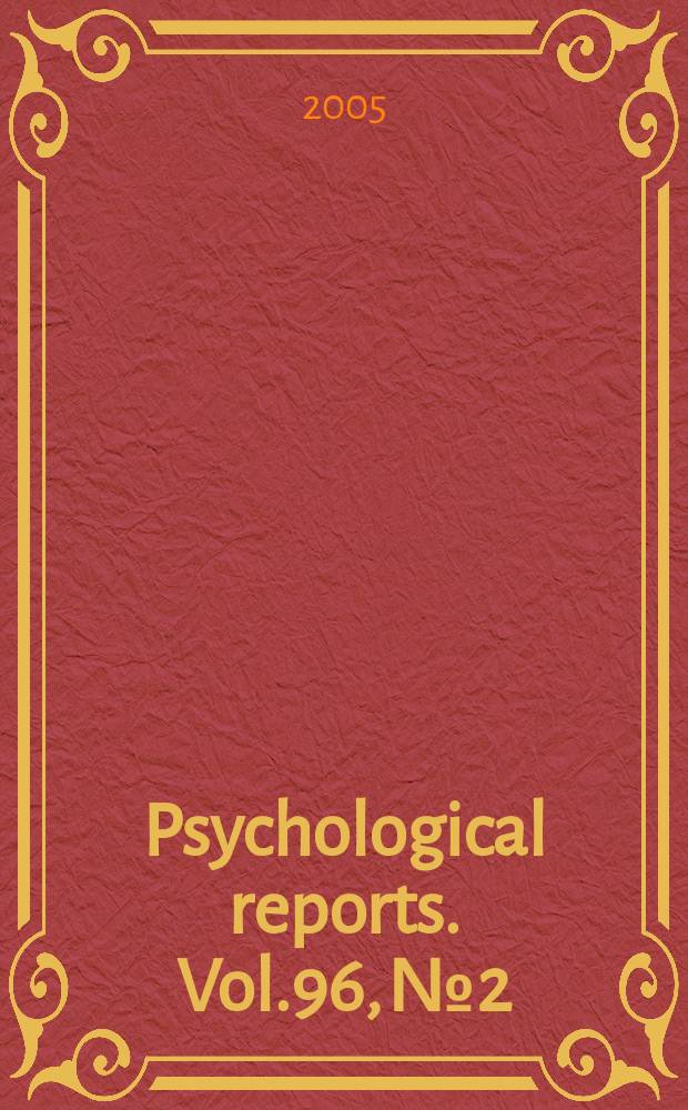Psychological reports. Vol.96, №2
