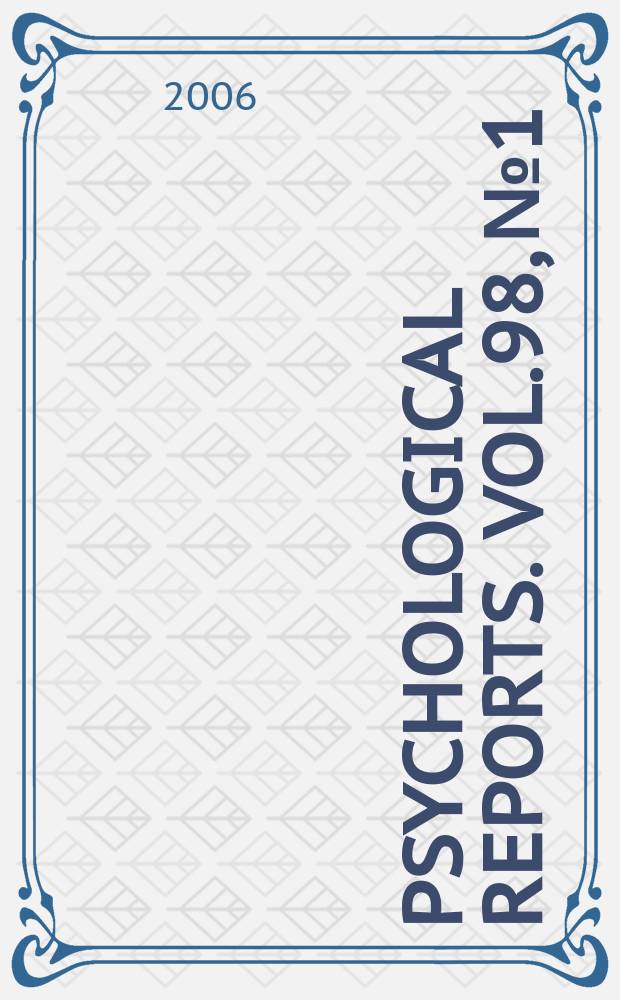 Psychological reports. Vol.98, №1
