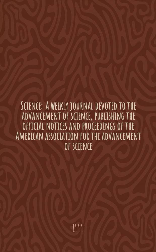 Science : A weekly journal devoted to the advancement of science, publishing the official notices and proceedings of the American association for the advancement of science. N.S., Vol.286, №5446
