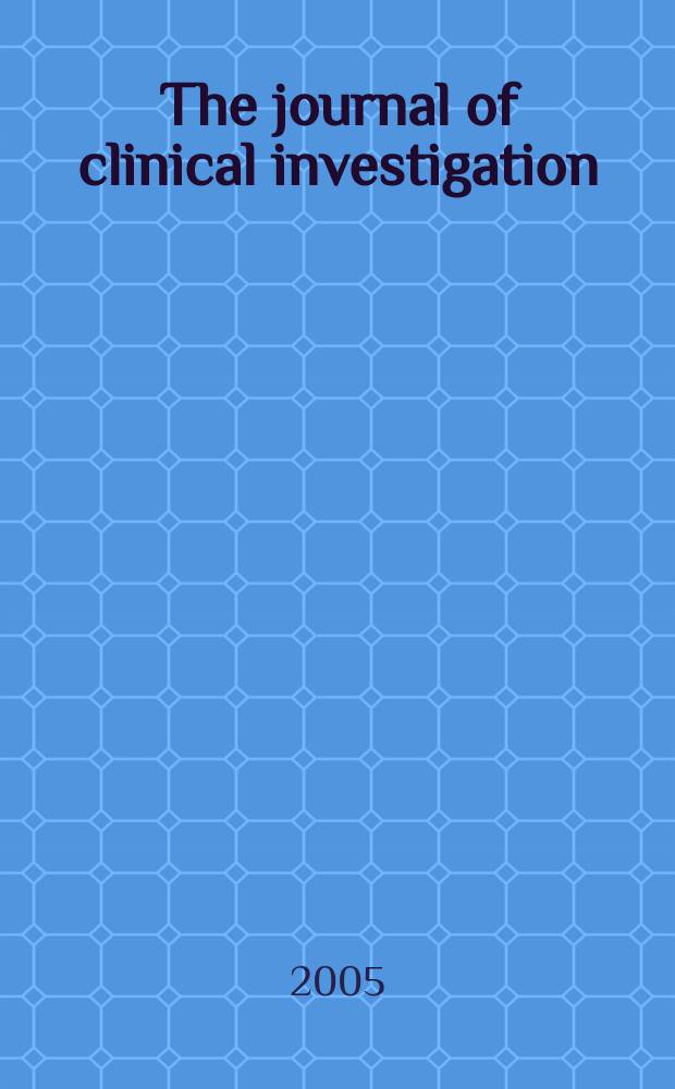 The journal of clinical investigation : Edit. for the American society for clinical investigation. Vol.115, №2