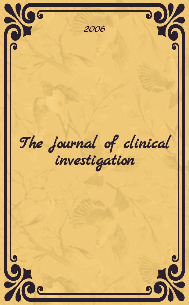The journal of clinical investigation : Edit. for the American society for clinical investigation. Vol.116, №12