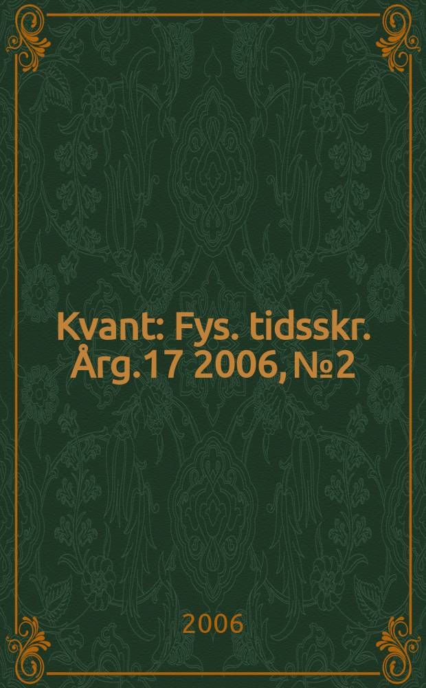 Kvant : Fys. tidsskr. Årg.17 2006, №2