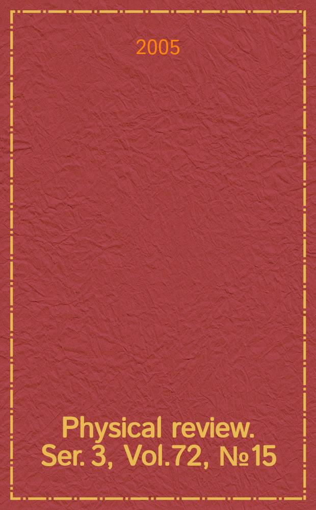 Physical review. Ser. 3, Vol.72, №15