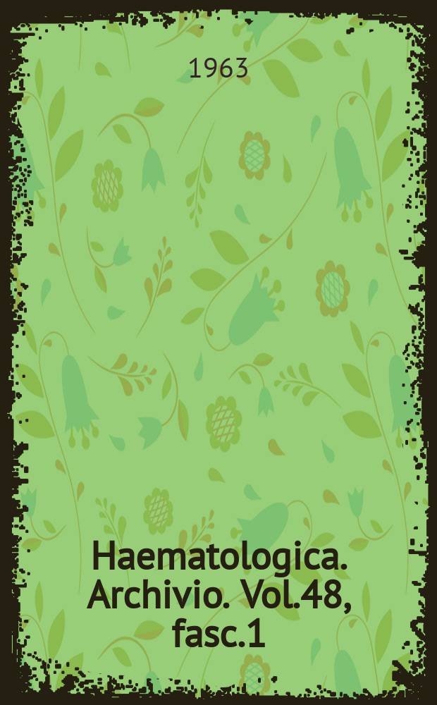 Haematologica. Archivio. Vol.48, fasc.1