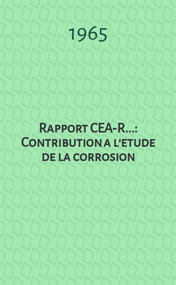 Rapport CEA-R.. : Contribution a l'etude de la corrosion