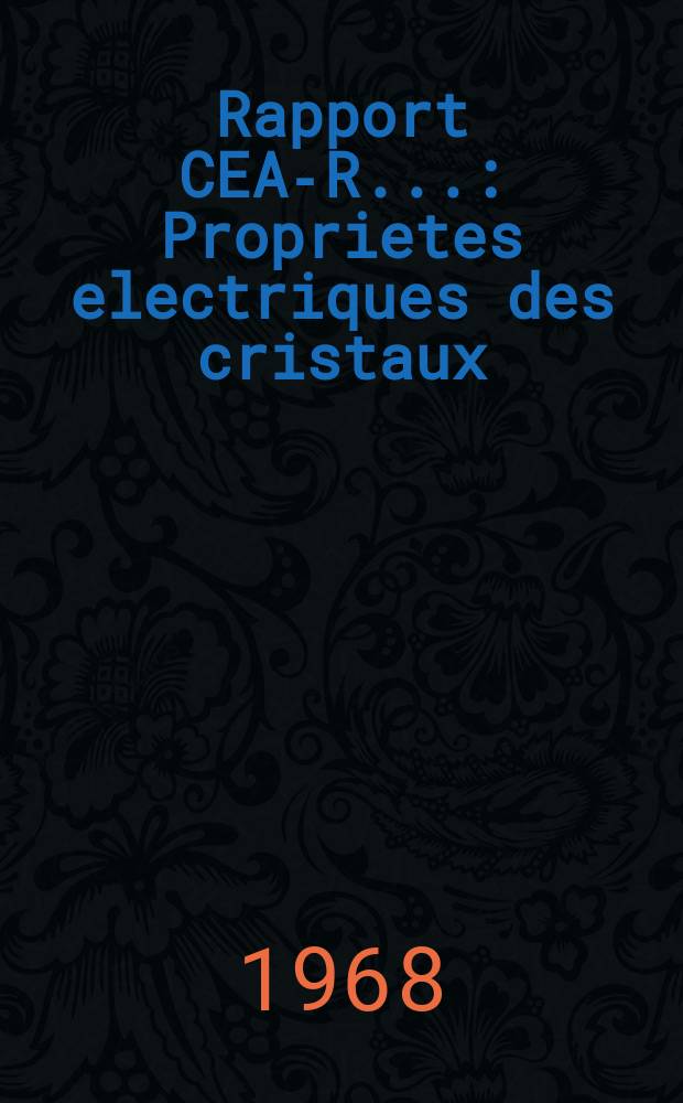 Rapport CEA-R.. : Proprietes electriques des cristaux