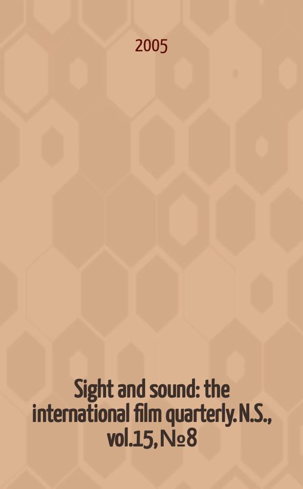 Sight and sound : the international film quarterly. [N.S.], vol.15, №8