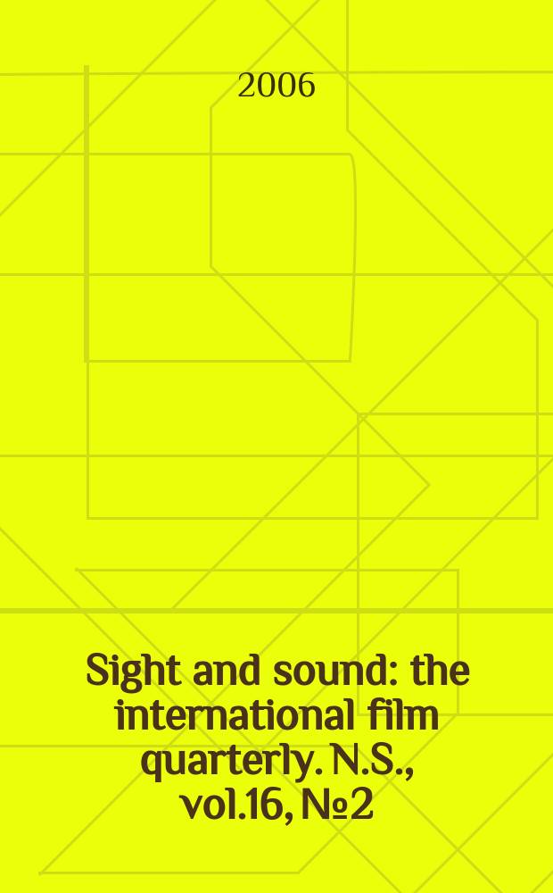 Sight and sound : the international film quarterly. [N.S.], vol.16, №2