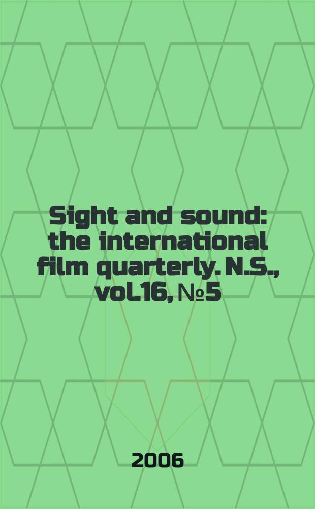 Sight and sound : the international film quarterly. [N.S.], vol.16, №5