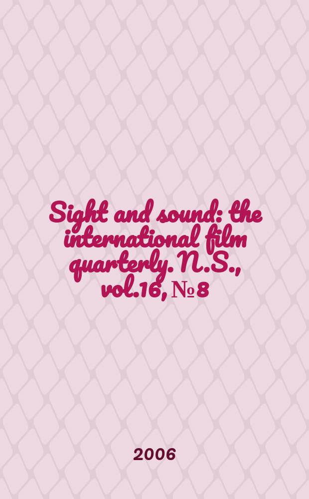 Sight and sound : the international film quarterly. [N.S.], vol.16, №8