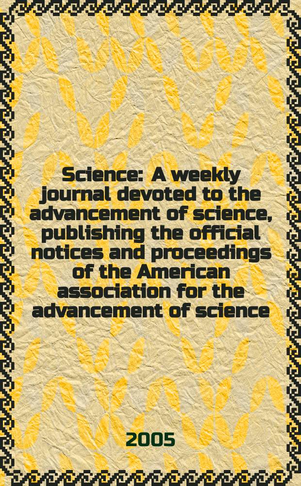 Science : A weekly journal devoted to the advancement of science, publishing the official notices and proceedings of the American association for the advancement of science. Vol.309, №5743