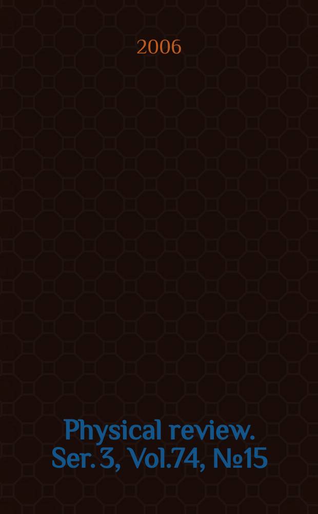 Physical review. Ser. 3, Vol.74, №15