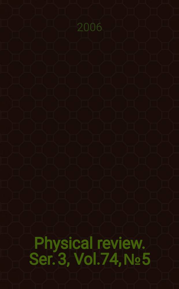 Physical review. Ser. 3, Vol.74, №5