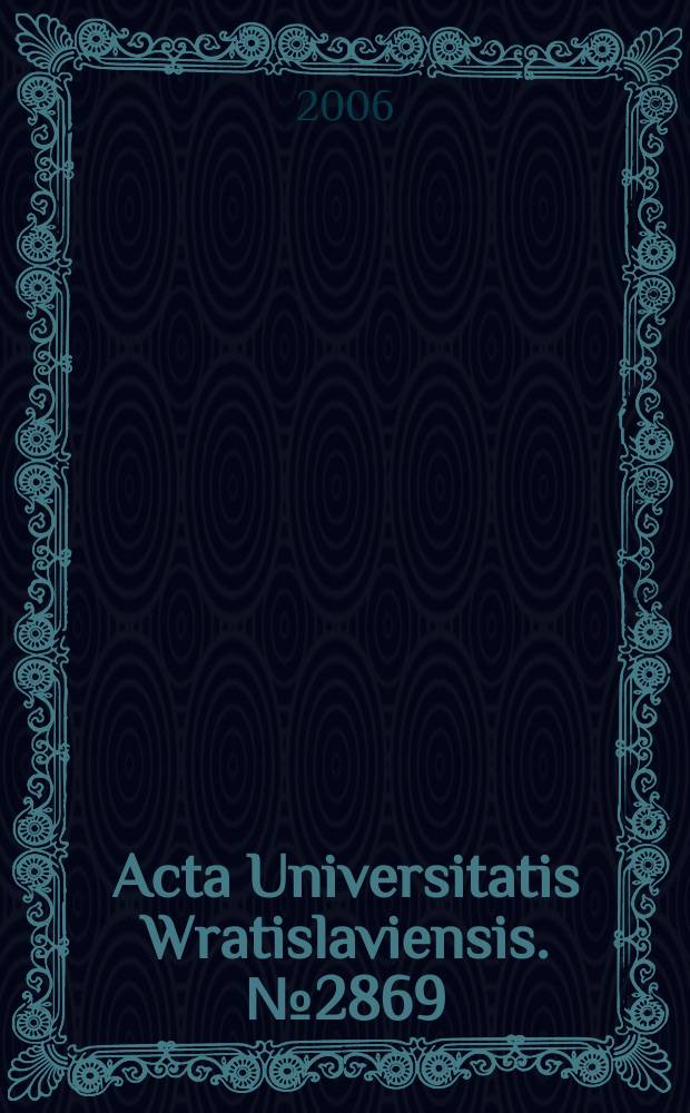 Acta Universitatis Wratislaviensis. №2869 : Niemcy w stosunkach międzynarodowych w XX i XXI wieku