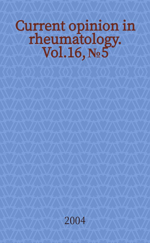 Current opinion in rheumatology. Vol.16, №5