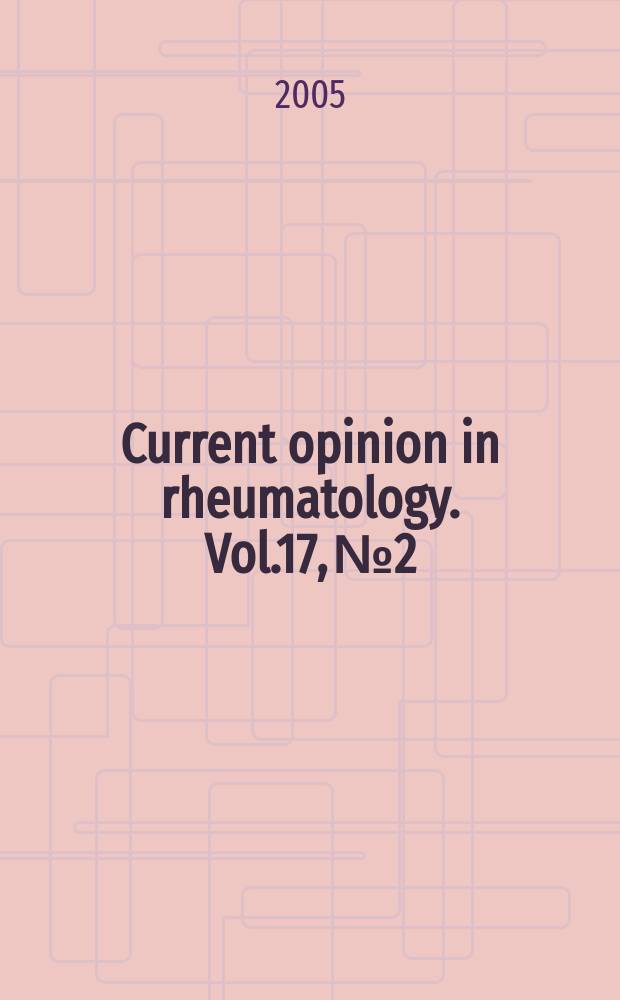Current opinion in rheumatology. Vol.17, №2