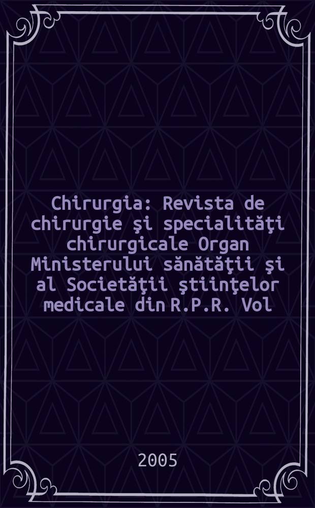 Chirurgia : Revista de chirurgie şi specialităţi chirurgicale Organ Ministerului sănătăţii şi al Societăţii ştiinţelor medicale din R.P.R. Vol.100, №5