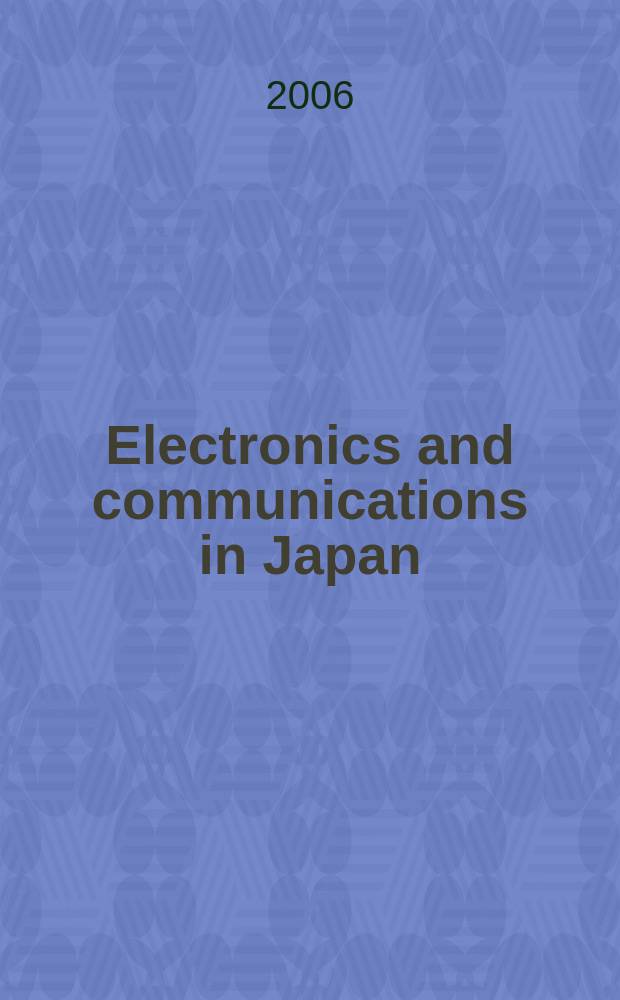 Electronics and communications in Japan : A transl. of Denshi Tsushin Gakkai Ronbunshi (Transactions of the Inst. of electronics a. communication engineers of Japan). Vol.89, №5