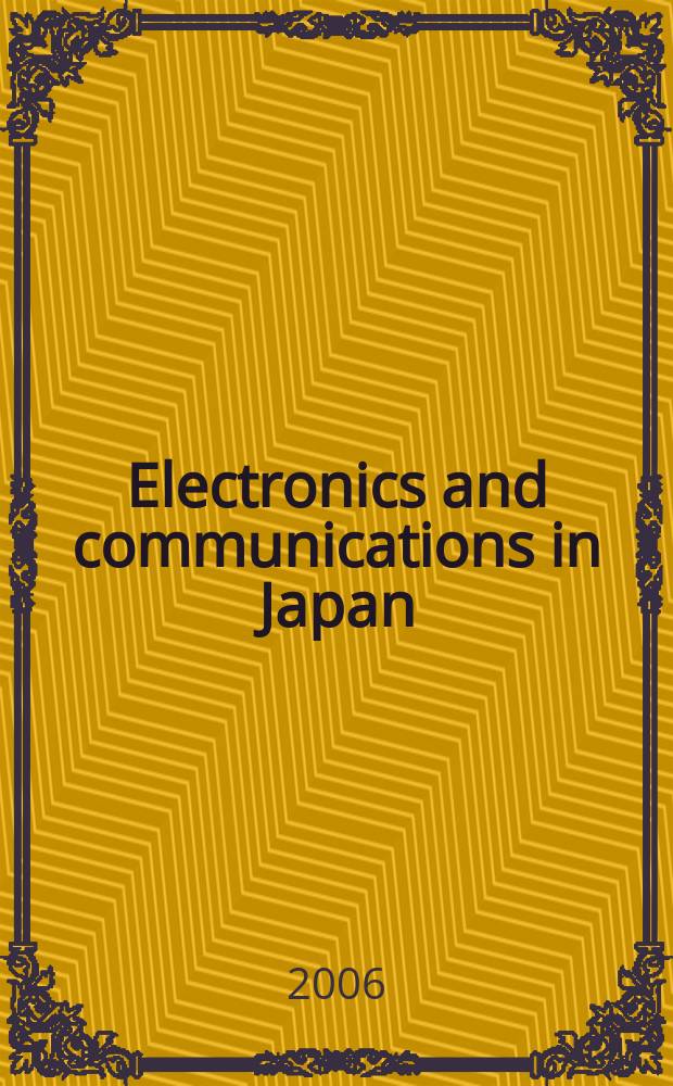 Electronics and communications in Japan : A transl. of Denshi Tsushin Gakkai Ronbunshi (Transactions of the Inst. of electronics a. communication engineers of Japan). Vol.89, №6