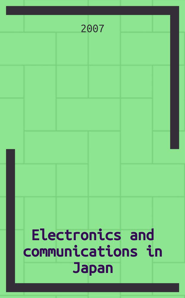 Electronics and communications in Japan : A transl. of Denshi Tsushin Gakkai Ronbunshi (Transactions of the Inst. of electronics a. communication engineers of Japan). Vol.90, №6