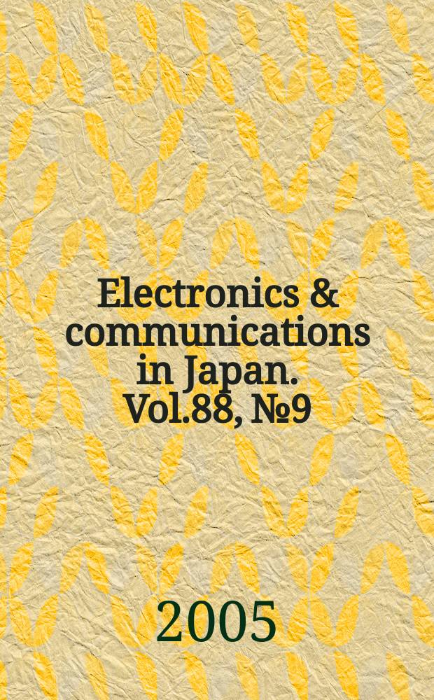 Electronics & communications in Japan. Vol.88, №9