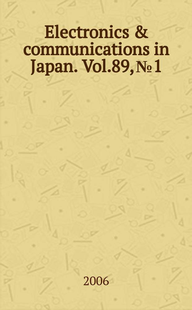 Electronics & communications in Japan. Vol.89, №1