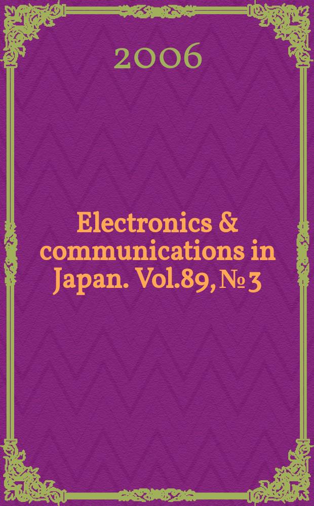 Electronics & communications in Japan. Vol.89, №3