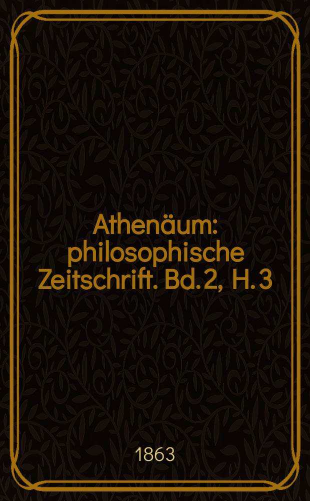 Athenäum : philosophische Zeitschrift. Bd. 2, H. 3