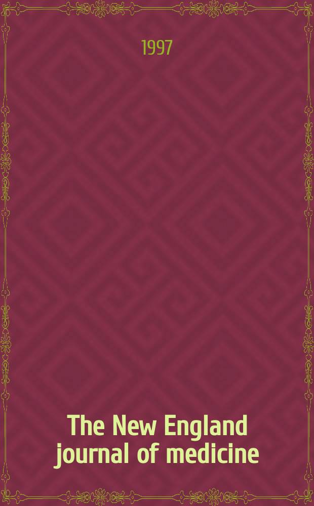 The New England journal of medicine : Formerly the Boston medical a. surgical journal. Vol. 336, № 25