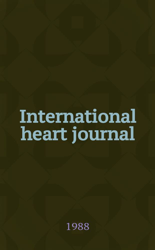 International heart journal : [Form. Japanese heart journal]. Vol.29, № 1