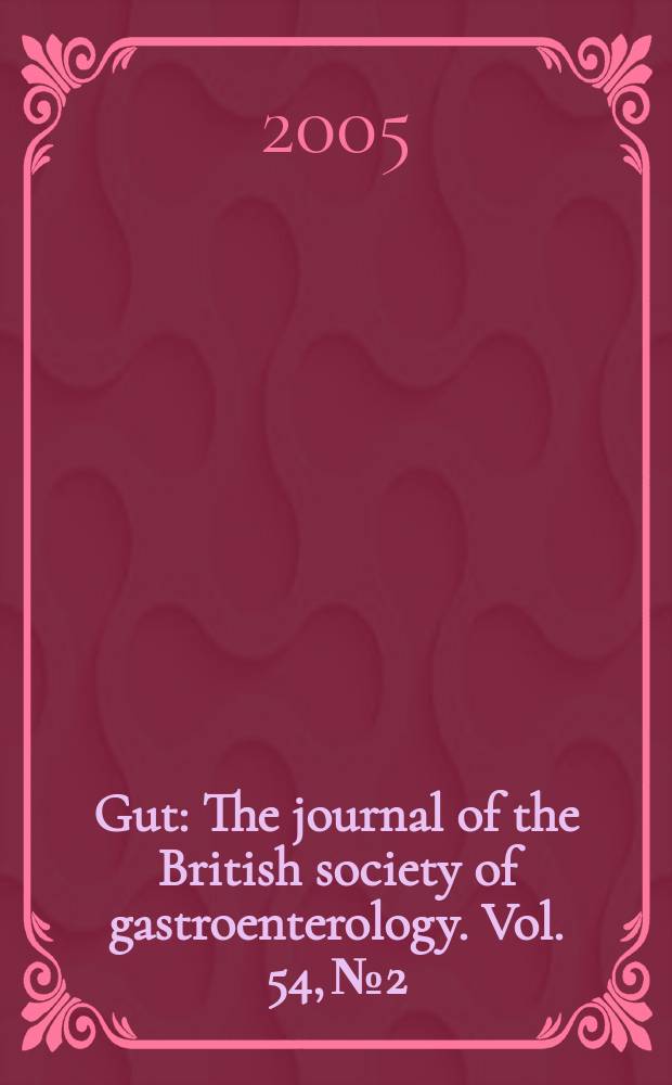 Gut : The journal of the British society of gastroenterology. Vol. 54, № 2