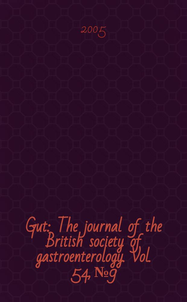Gut : The journal of the British society of gastroenterology. Vol. 54, № 9