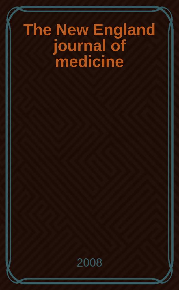 The New England journal of medicine : Formerly the Boston medical a. surgical journal. Vol. 358, № 14