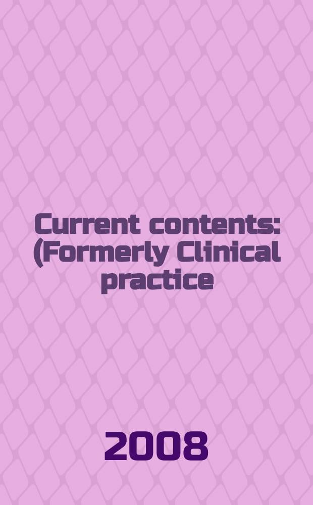 Current contents : (Formerly Clinical practice). Vol. 36, № 13