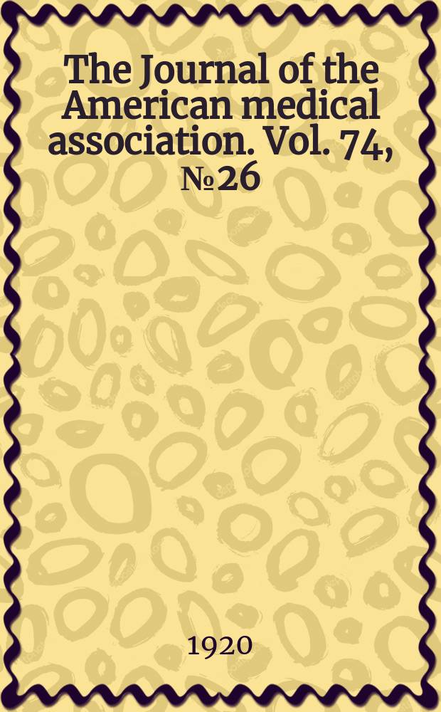 The Journal of the American medical association. Vol. 74, № 26