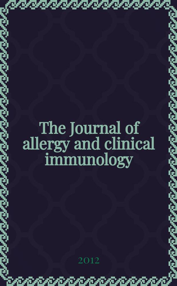 The Journal of allergy and clinical immunology : Including "Allergy abstracts" Offic. organ of Amer. acad. of allergy. Vol. 129, № 1