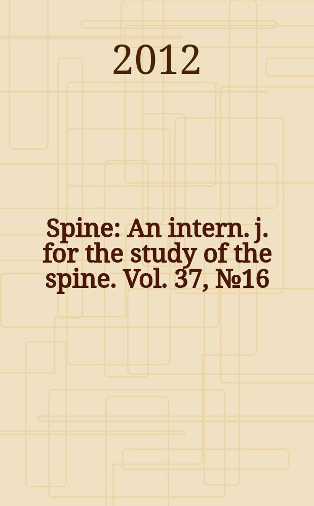 Spine : An intern. j. for the study of the spine. Vol. 37, № 16