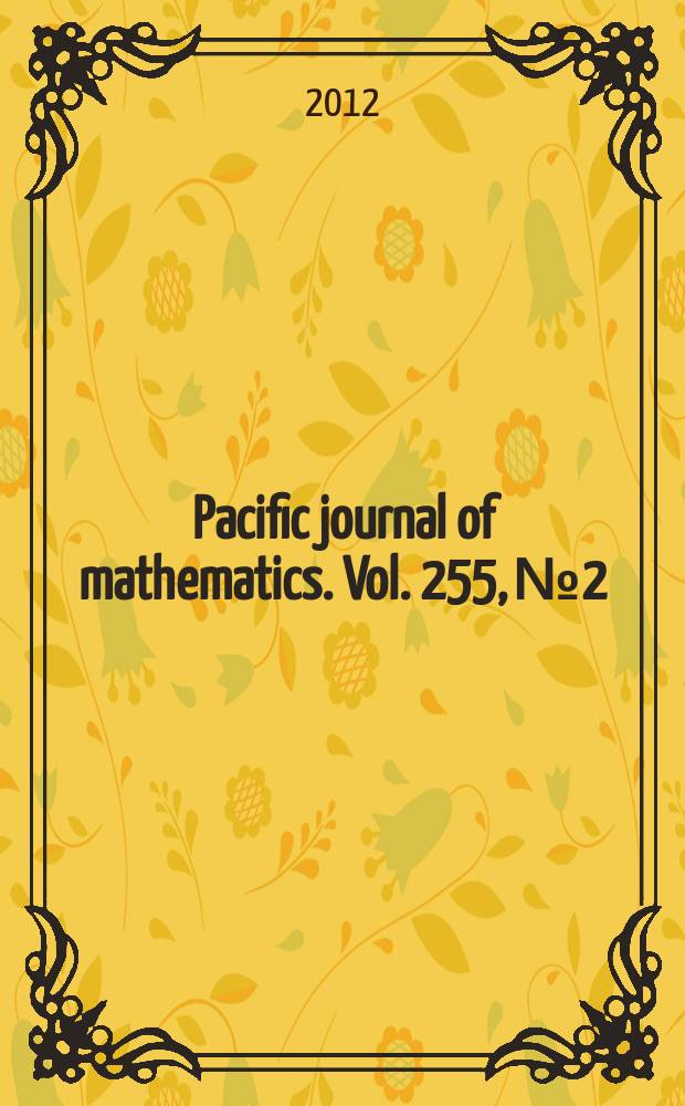 Pacific journal of mathematics. Vol. 255, № 2