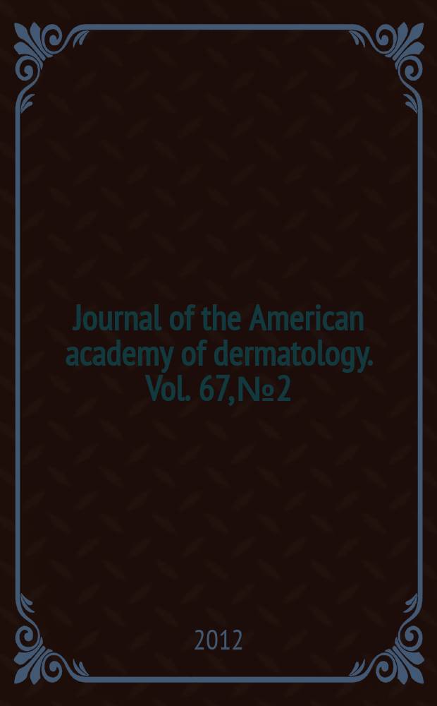 Journal of the American academy of dermatology. Vol. 67, № 2