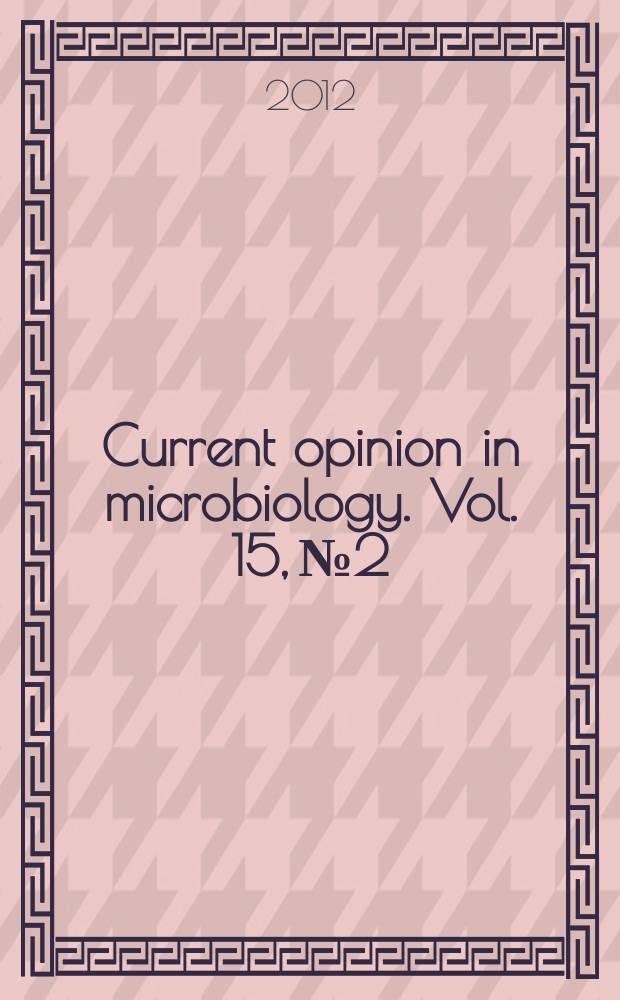Current opinion in microbiology. Vol. 15, № 2
