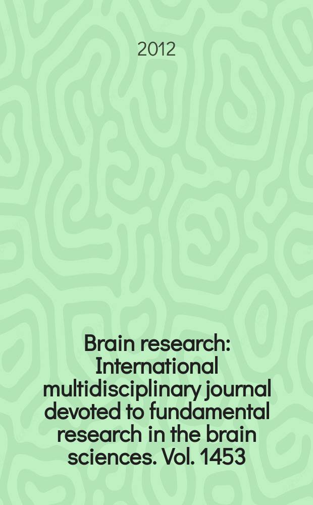 Brain research : International multidisciplinary journal devoted to fundamental research in the brain sciences. Vol. 1453
