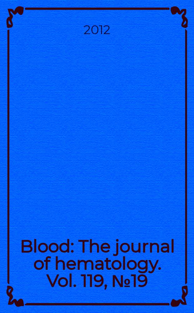 Blood : The journal of hematology. Vol. 119, № 19