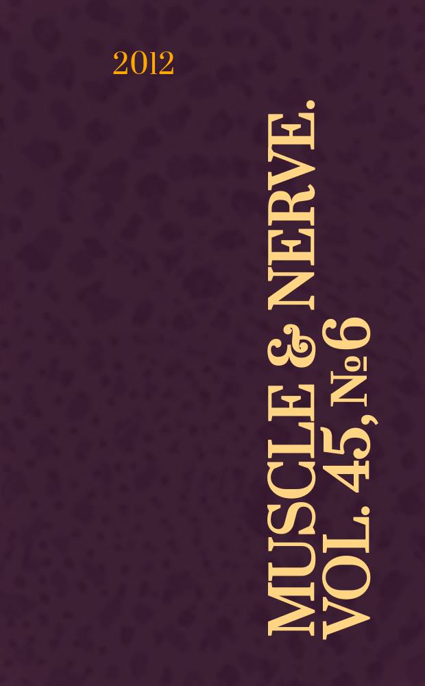 Muscle & nerve. Vol. 45, № 6