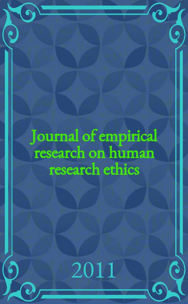 Journal of empirical research on human research ethics : JERHRE an international journal. Vol. 6. iss. 3