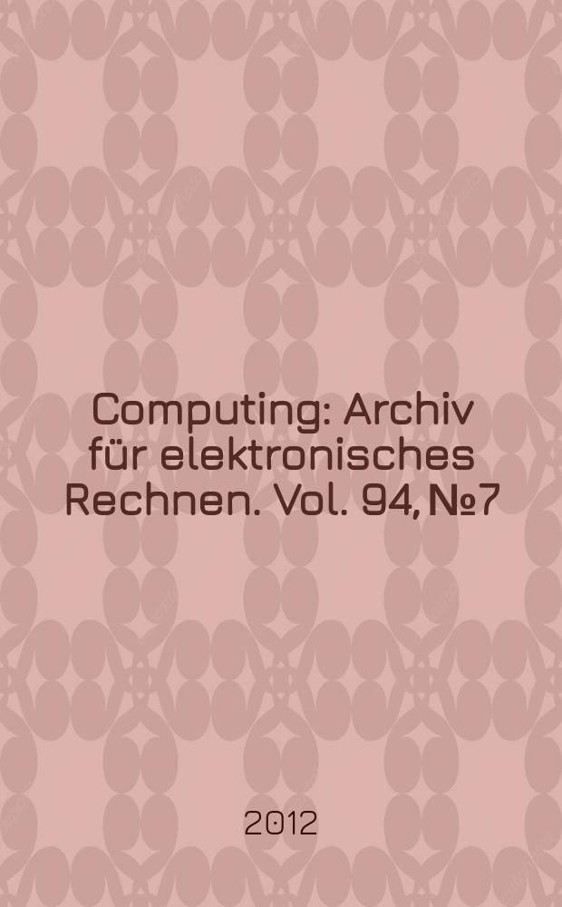 Computing : Archiv für elektronisches Rechnen. Vol. 94, № 7