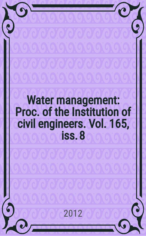 Water management : Proc. of the Institution of civil engineers. Vol. 165, iss. 8