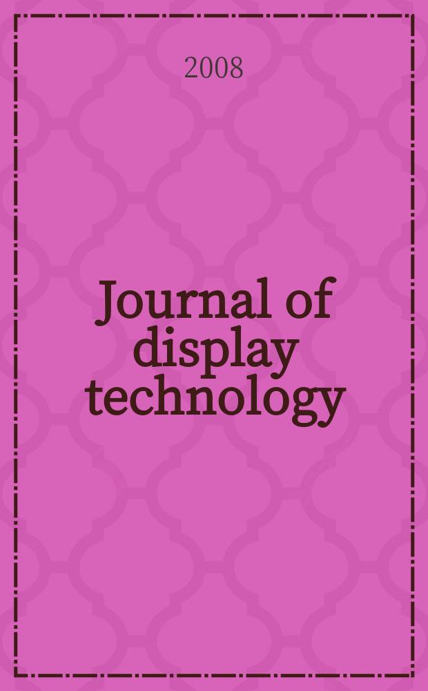Journal of display technology : a joint IEEE/OSA publications. Vol. 4, № 1